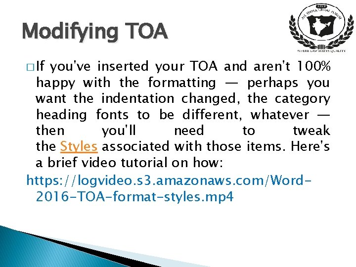 Modifying TOA � If you've inserted your TOA and aren't 100% happy with the