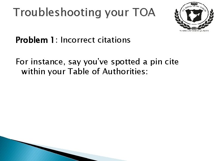 Troubleshooting your TOA Problem 1: Incorrect citations For instance, say you've spotted a pin