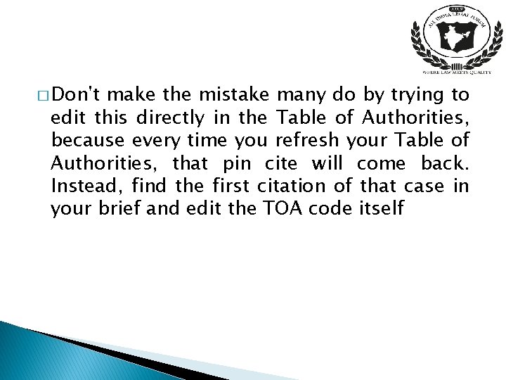 � Don't make the mistake many do by trying to edit this directly in