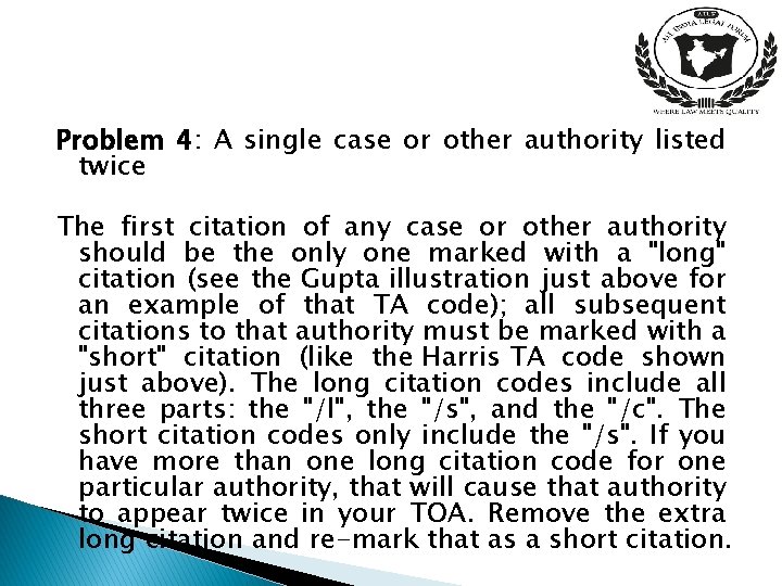 Problem 4: A single case or other authority listed twice The first citation of