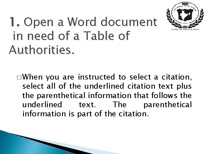 1. Open a Word document in need of a Table of Authorities. � When
