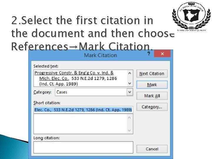 2. Select the first citation in the document and then choose References→Mark Citation. 