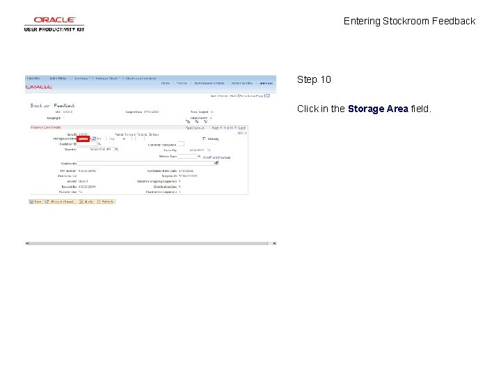 Entering Stockroom Feedback Step 10 Click in the Storage Area field. 