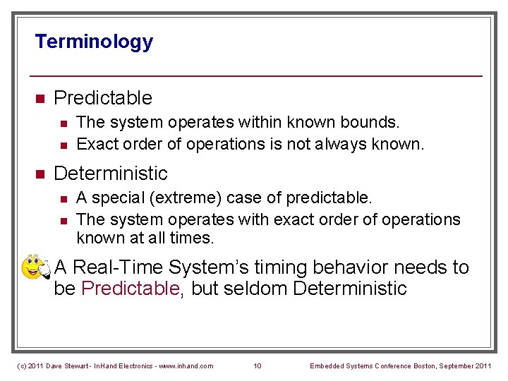 Terminology n Predictable n n n Deterministic n n n The system operates within