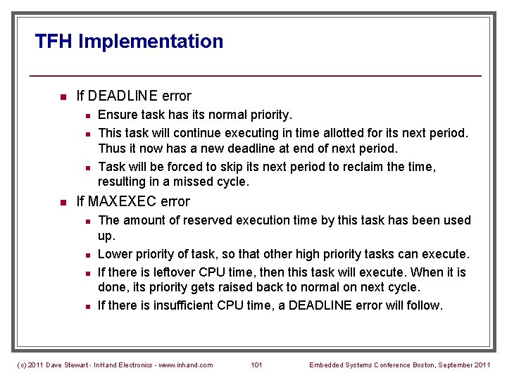 TFH Implementation n If DEADLINE error n n Ensure task has its normal priority.