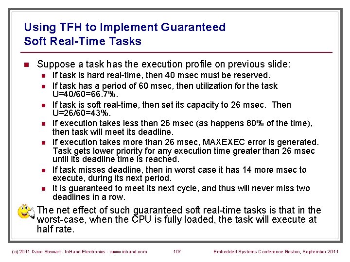 Using TFH to Implement Guaranteed Soft Real-Time Tasks n Suppose a task has the