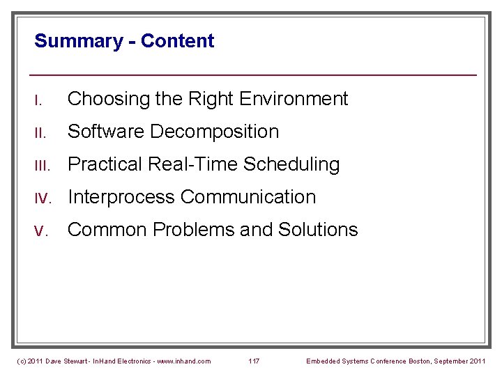 Summary - Content I. Choosing the Right Environment II. Software Decomposition III. Practical Real-Time