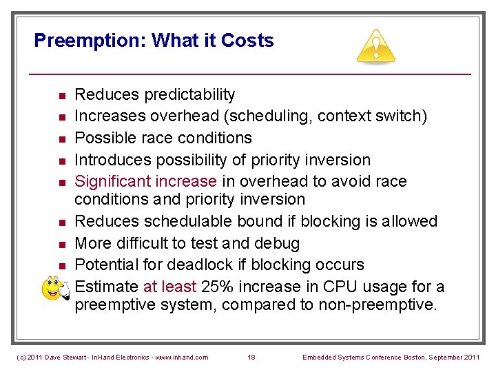 Preemption: What it Costs n n n n n Reduces predictability Increases overhead (scheduling,