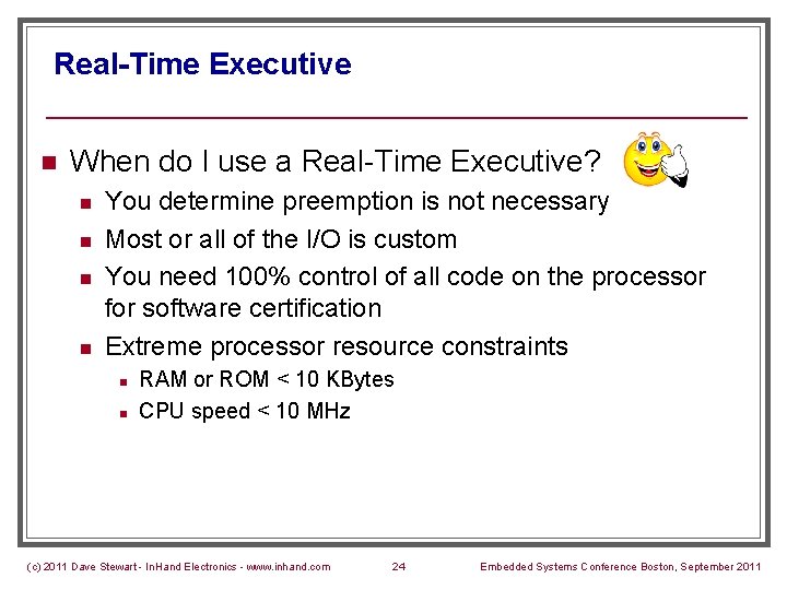 Real-Time Executive n When do I use a Real-Time Executive? n n You determine