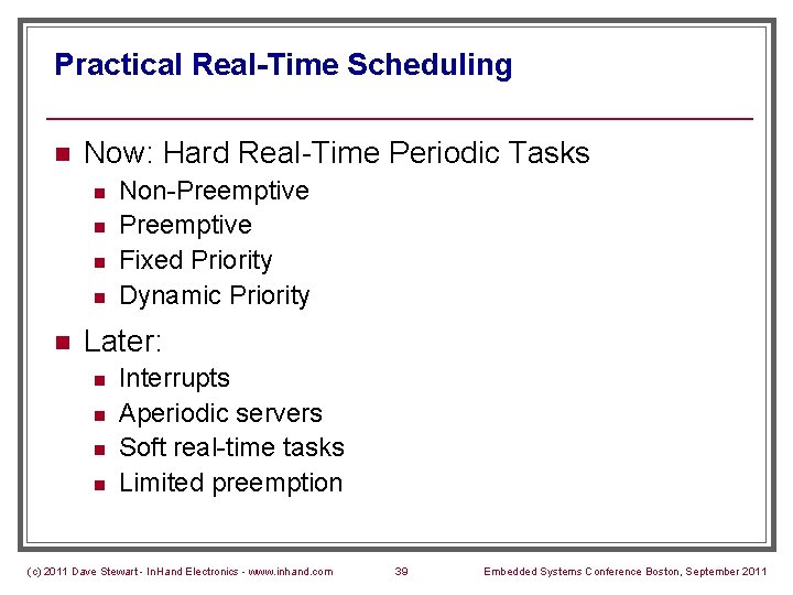 Practical Real-Time Scheduling n Now: Hard Real-Time Periodic Tasks n n n Non-Preemptive Fixed