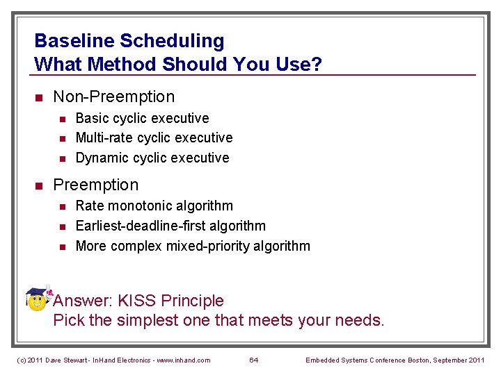 Baseline Scheduling What Method Should You Use? n Non-Preemption n n n n Basic