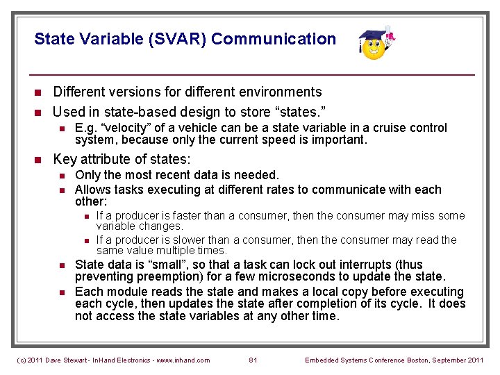 State Variable (SVAR) Communication n n Different versions for different environments Used in state-based