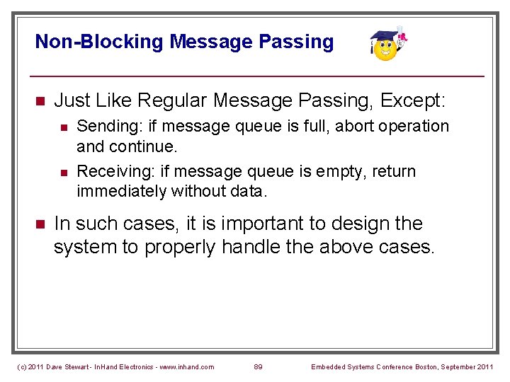 Non-Blocking Message Passing n Just Like Regular Message Passing, Except: n n n Sending: