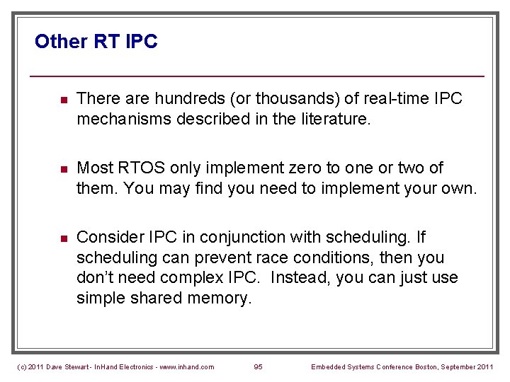 Other RT IPC n There are hundreds (or thousands) of real-time IPC mechanisms described