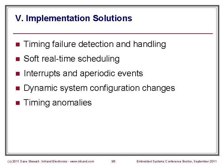 V. Implementation Solutions n Timing failure detection and handling n Soft real-time scheduling n