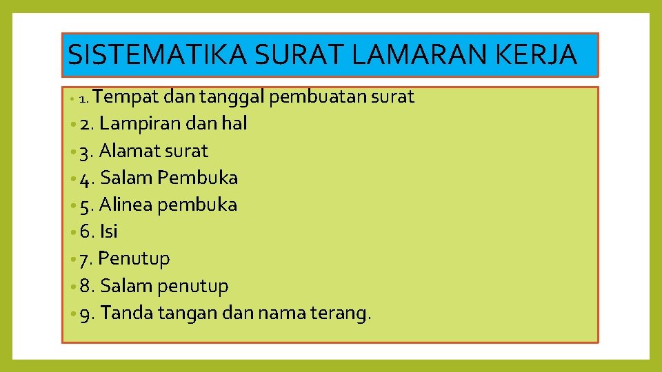 SISTEMATIKA SURAT LAMARAN KERJA dan tanggal pembuatan surat • 2. Lampiran dan hal •