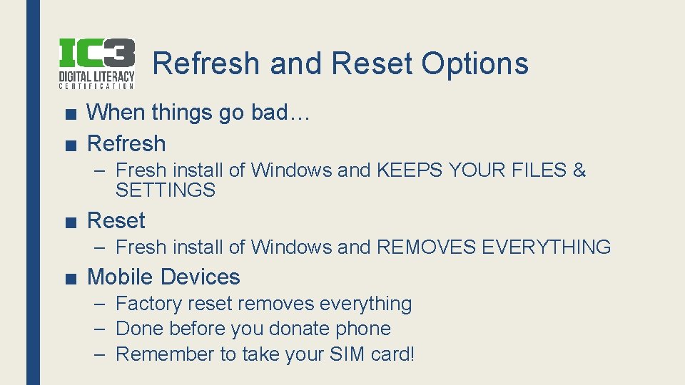 Refresh and Reset Options ■ When things go bad… ■ Refresh – Fresh install