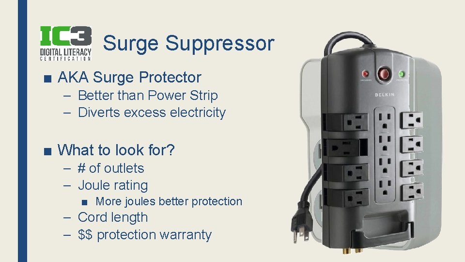 Surge Suppressor ■ AKA Surge Protector – Better than Power Strip – Diverts excess