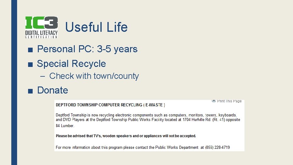Useful Life ■ Personal PC: 3 -5 years ■ Special Recycle – Check with