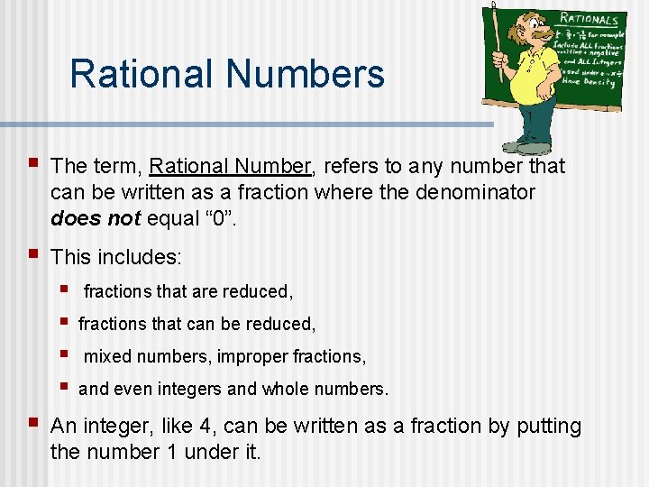 Rational Numbers § The term, Rational Number, refers to any number that can be