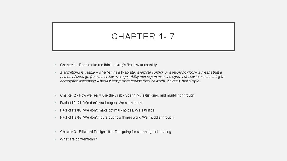 CHAPTER 1 - 7 • Chapter 1 - Don’t make me think! – Krug’s