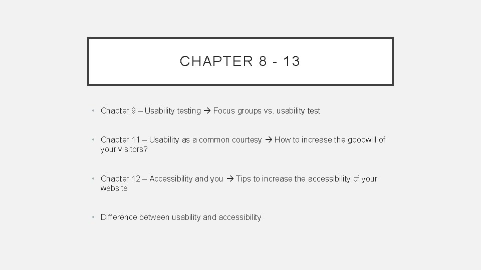 CHAPTER 8 - 13 • Chapter 9 – Usability testing Focus groups vs. usability
