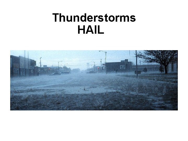 Thunderstorms HAIL 
