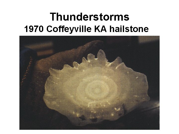 Thunderstorms 1970 Coffeyville KA hailstone 