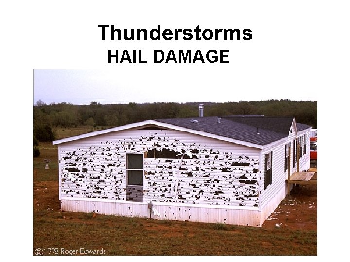 Thunderstorms HAIL DAMAGE 