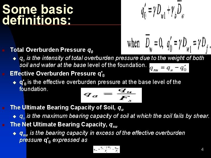 Some basic definitions: n n Total Overburden Pressure q 0 u qo is the