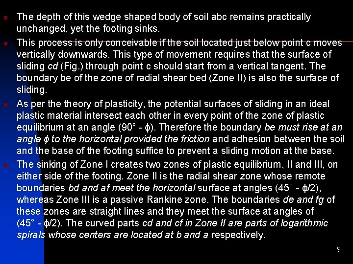 n n The depth of this wedge shaped body of soil abc remains practically