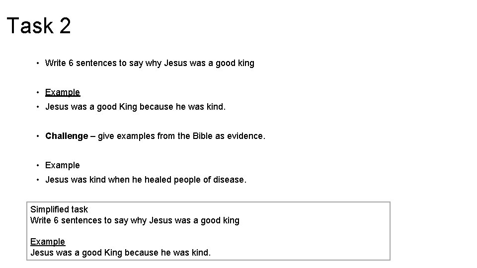 Task 2 • Write 6 sentences to say why Jesus was a good king