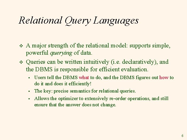 Relational Query Languages v v A major strength of the relational model: supports simple, Relational Query Languages v v A major strength of the relational model: supports simple,