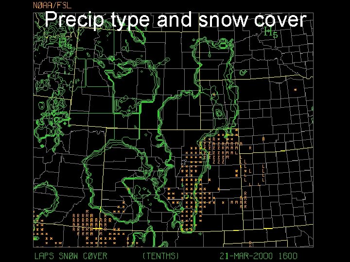 Precip type and snow cover 