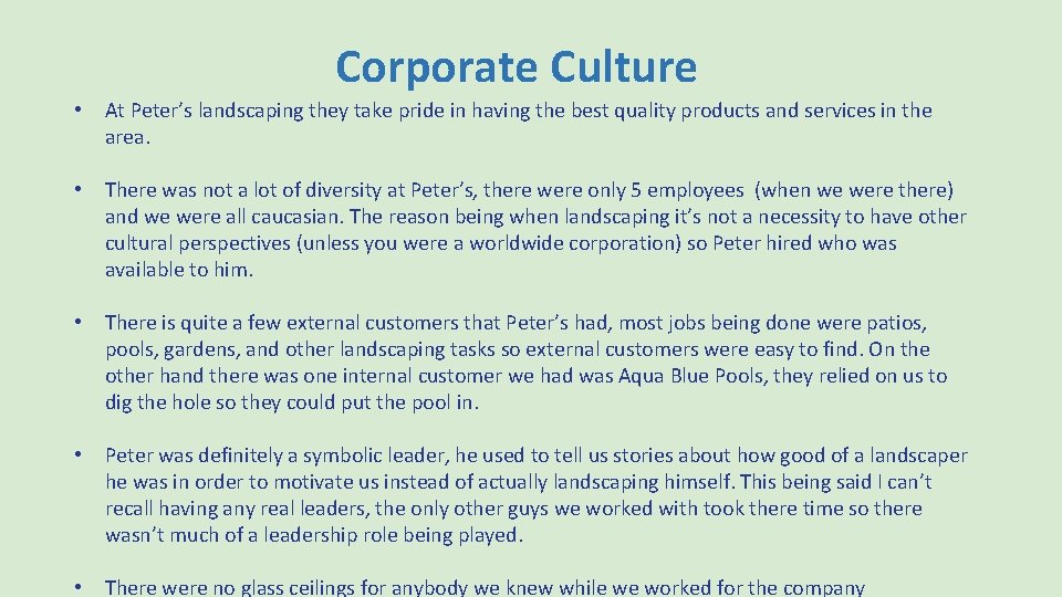 Corporate Culture • At Peter’s landscaping they take pride in having the best quality