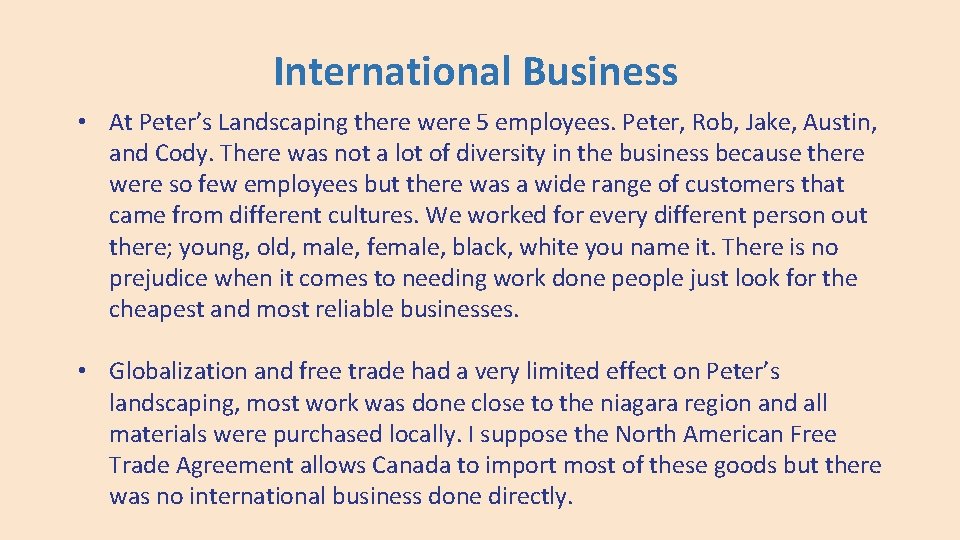 International Business • At Peter’s Landscaping there were 5 employees. Peter, Rob, Jake, Austin,