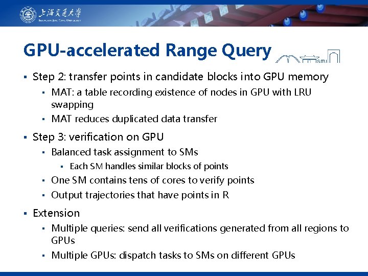 GPU-accelerated Range Query ▪ Step 2: transfer points in candidate blocks into GPU memory