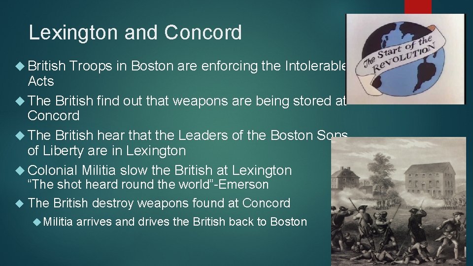 Lexington and Concord British Troops in Boston are enforcing the Intolerable Acts The British