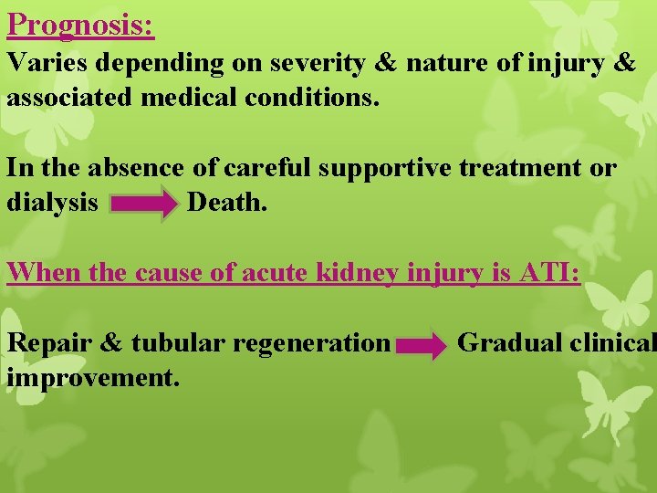 Prognosis: Varies depending on severity & nature of injury & associated medical conditions. In