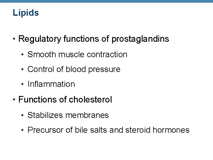 Lipids • Regulatory functions of prostaglandins • Smooth muscle contraction • Control of blood