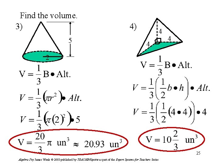 Find the volume. 3) 5 4) 4 4 4 2 25 Algebra I by