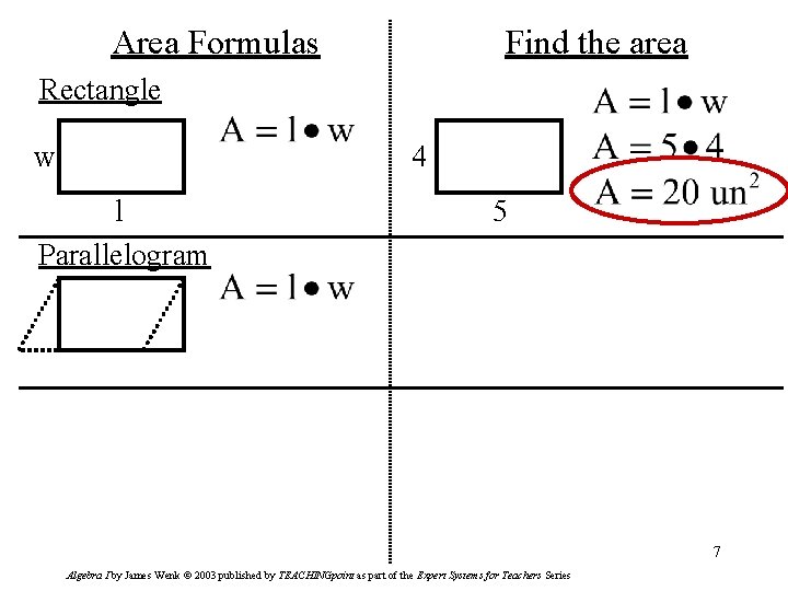 Area Formulas Find the area Rectangle w 4 l Parallelogram 5 7 Algebra I