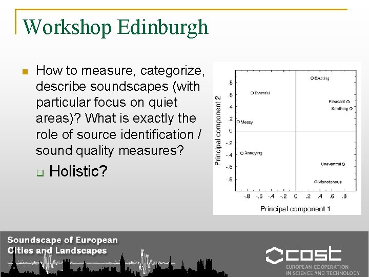 Workshop Edinburgh n How to measure, categorize, describe soundscapes (with particular focus on quiet