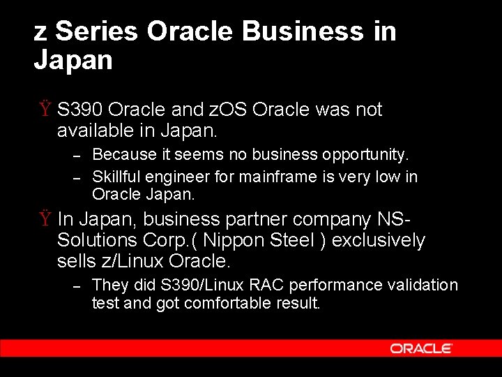 z Series Oracle Business in Japan Ÿ S 390 Oracle and z. OS Oracle