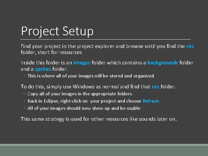 Project Setup Find your project in the project explorer and browse until you find