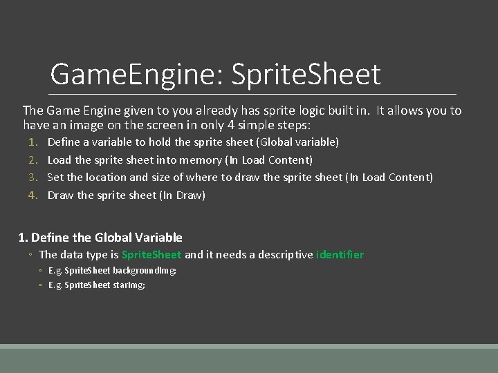 Game. Engine: Sprite. Sheet The Game Engine given to you already has sprite logic
