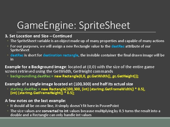 Game. Engine: Sprite. Sheet 3. Set Location and Size – Continued ◦ The Sprite.