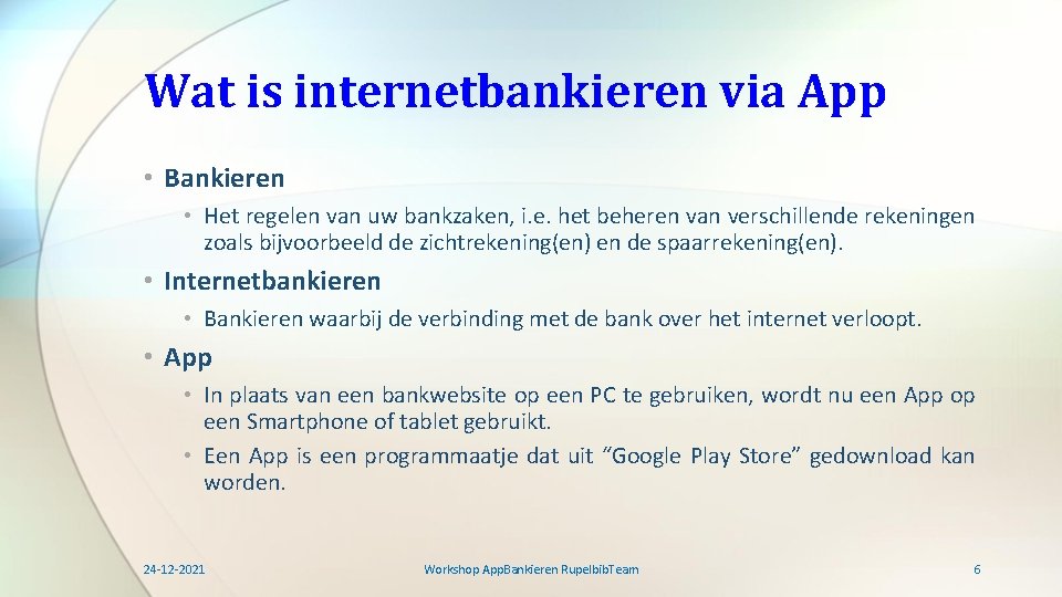 Wat is internetbankieren via App • Bankieren • Het regelen van uw bankzaken, i.