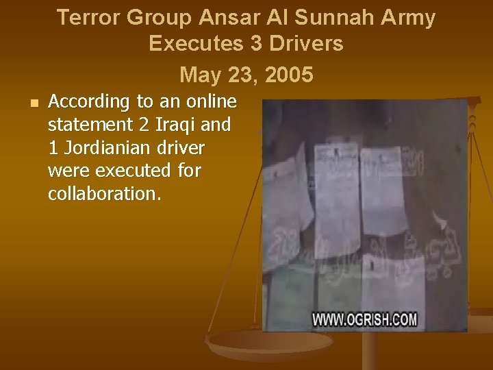 Terror Group Ansar Al Sunnah Army Executes 3 Drivers May 23, 2005 n According