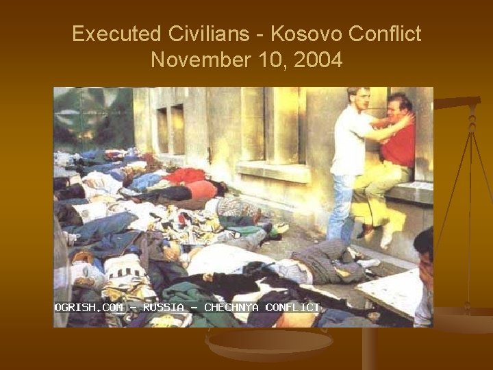 Executed Civilians - Kosovo Conflict November 10, 2004 